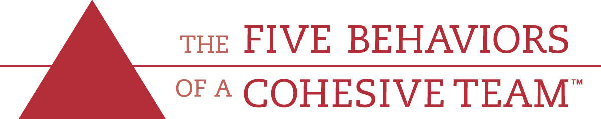 Five Behaviors of a Cohesive Team